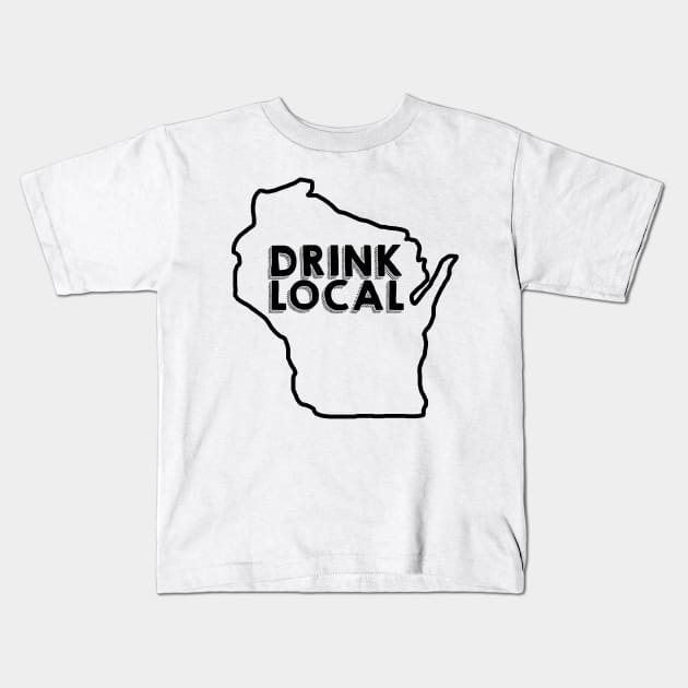 Wisconsin Drink Local Beer Black Kids T-Shirt by mindofstate